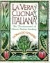 LA Vera Cucina Italiana: The Fundamentals of Classic Italian Cooking