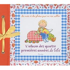L'album des quatre premi�res ann�es de b�b�
