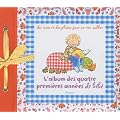 L'album des quatre premi�res ann�es de b�b�