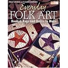 Everyday Folk Art: Hooked Rugs And Quilts To Make by Polly Minick and Laurie Simpson