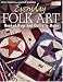 Everyday Folk Art: Hooked Rugs And Quilts To Make by Polly Minick ISBN 1564775585