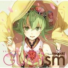 EXIT TUNES PRESENTS GUMism from Megpoid(Vocaloid)(ジャケットイラストレーター 左) 【数量限定オリジナルストラップ付き】