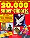 20.000 Super-Cliparts, 2 CD-ROMs Für Windows ab 3.1/95. (Multimedia Line)