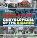 Ripley's Believe It or Not! Encyclopedia of the Bizarre: Amazing, Strange, Inexplicable, Weird and All True! (Ripleys Believe It Or Not)
