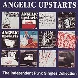 Angelic Upstarts - Independent Punk Singles Collection