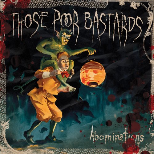 Those Poor Bastards - Abominations - Zortam Music