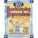 500 Great Heartwarming Expressions For Scrapbooking & Cards