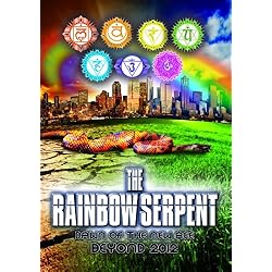 The Rainbow Serpent: Dawn of the New Age Beyond 2012