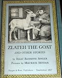 ZLATEH THE GOAT And Other Stories. Pictures by Maurice Sendak
