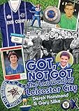 Got, not got. The lost world of Leicester City