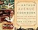 The Arthur Avenue Cookbook: Recipes and Memories from the Real Little Italy