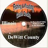 DeWitt County Fishing & Floating Guide Books (Illinois Fishing & Floating Guide Books, IL9)