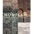 Morocco: Courtyards and Gardens