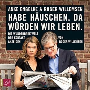 Habe Häuschen. Da würden wir leben.: Die wunderbare Welt der Kontaktanzeigen