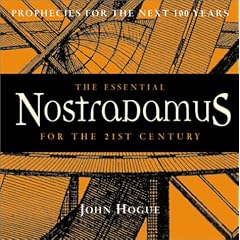 The Essential Nostradamus for the 21st Century: Prophecies for the Next 100 Years