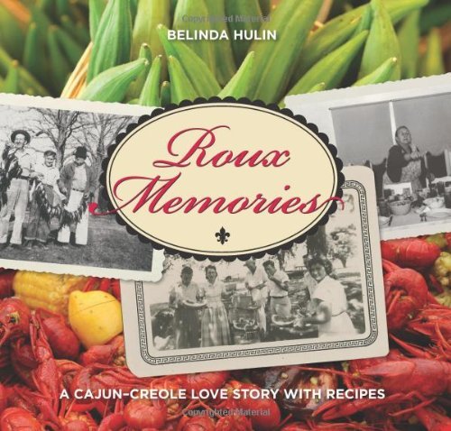 Roux Memories: A Cajun-Creole Love Story with Recipes