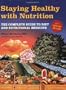 Staying Healthy with Nutrition, rev: The Complete Guide to Diet and Nutritional Medicine