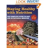 Staying Healthy with Nutrition, Rev: the Complete Guide to Diet and... by Elson M. Haas and Buck Levin