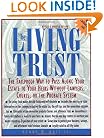 The Living Trust : The Failproof Way to Pass Along Your Estate to Your Heirs