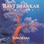 The Ravi Shankar Project; Tana Mana
