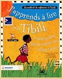 Revue Wanadoo Editions  / J'apprends à lire avec Tibili, 4-7 ans
