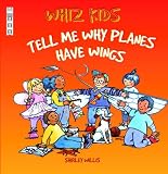 Cover of Tell Me Why Planes Have Wings by Shirley Willis 1904642594