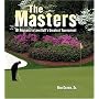 The Masters: 101 Reasons to Love Golf's Greatest Tournament