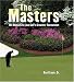  : The Masters: 101 Reasons to Love Golf's Greatest Tournament