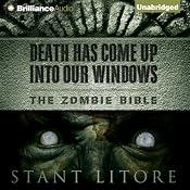 Death Has Come Up into Our Windows: The Zombie Bible, Book 1 | [Stant Litore]