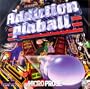Addiction Pinball