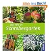 Das Jahr im Schrebergarten: Monat f�r Monat Kleingarten-Gl�ck