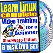 Learn Linux Complete for a Beginner Video Training and Four Certification Exams Bundle, Slackware Edition. 8-disc DVD Set, Ed.2011
