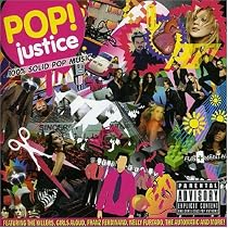 Pop! Justice: 100% Solid Pop Music