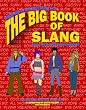 The Big Book of Slang and Other Obscure Nonsense: Musings of an Eccentric Kid