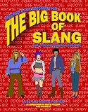 The Big Book of Slang and Other Obscure Nonsense: Musings of an Eccentric Kid
