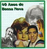 40 Anos De Bossa Nova (Vol.4)