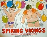 Spiking Vikings : and other exciting bedroom games