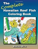 The Complete Hawaiian Reef Fish Coloring Book