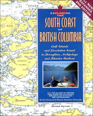 City Travel Guides Discounted  Books : Exploring the South Coast of British Columbia: Gulf Islands and Desolation Sound to Broughton Archipelago and Blunden Harbour, 2nd Ed.