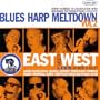 East Meets West : Blues Harp Meltdown Vol. 2