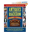 Antiques Roadshow Behind the Scenes: An Insider's Guide to PBS's #1 Weekly Show by Marsha Bemko and Mark L Walberg