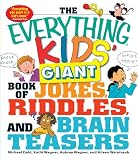 The Everything Kids' Giant Book of Jokes, Riddles, and Brain Teasers (Everything Kids Series)