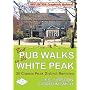 Best Pub Walks in the White Peak: 30 Classic Peak District Rambles