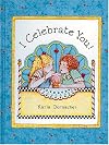 I Celebrate You Karla Dornacher's I Celebrate You Book
