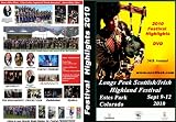 Festival Highlights 2010 Longs Peak Scottish Irish Highland Festival, Inc.