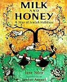 Milk and honey: a year of jewish holidays