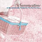 Click here to buy Summertime: A Bluegrass Tribute to Faith Hill by  Various Artists .