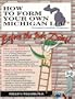 How to Form Your Own Michigan Llc (Limited Liability Company) Before the Ink Dries: A Step-By-Step Guide, With Forms (Small Business Limited Liability Company Series, V. 1)