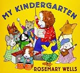 My Kindergarten (Booklist Editor`s Choice. Books for Youth (Awards))