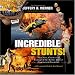 Incredible Stunts: The Chaos, Crashes, and Courage of the World's Wildest Stuntmen and Daredevils